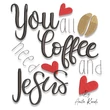 You Coffee and Jesus machine embroidery design