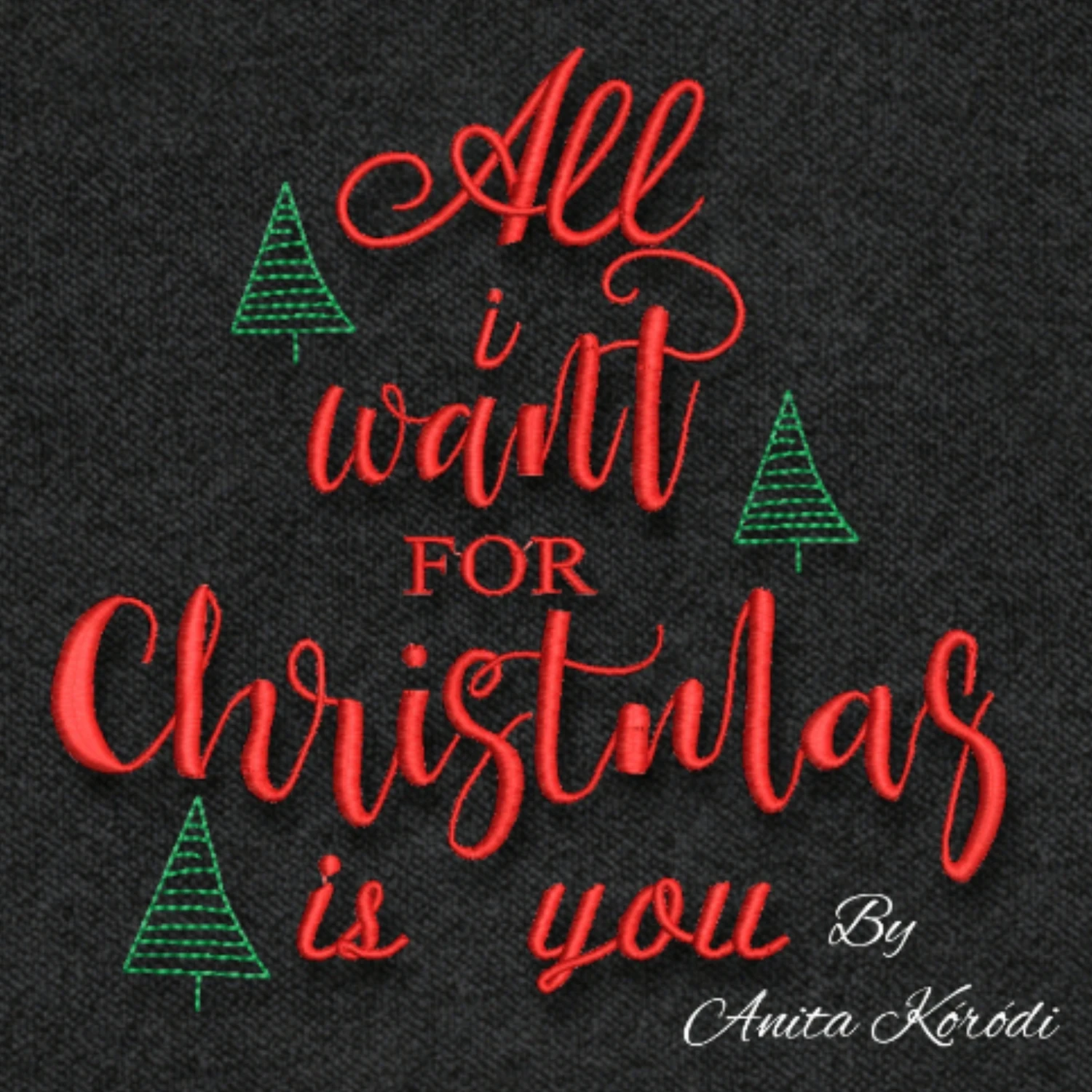 All I Want for Christmas Is You machine embroidery design