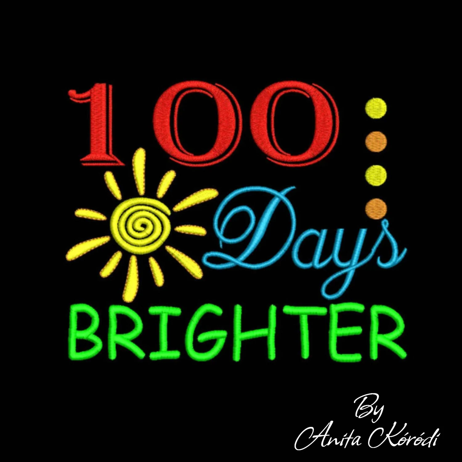 100 Days Brighter embroidery design