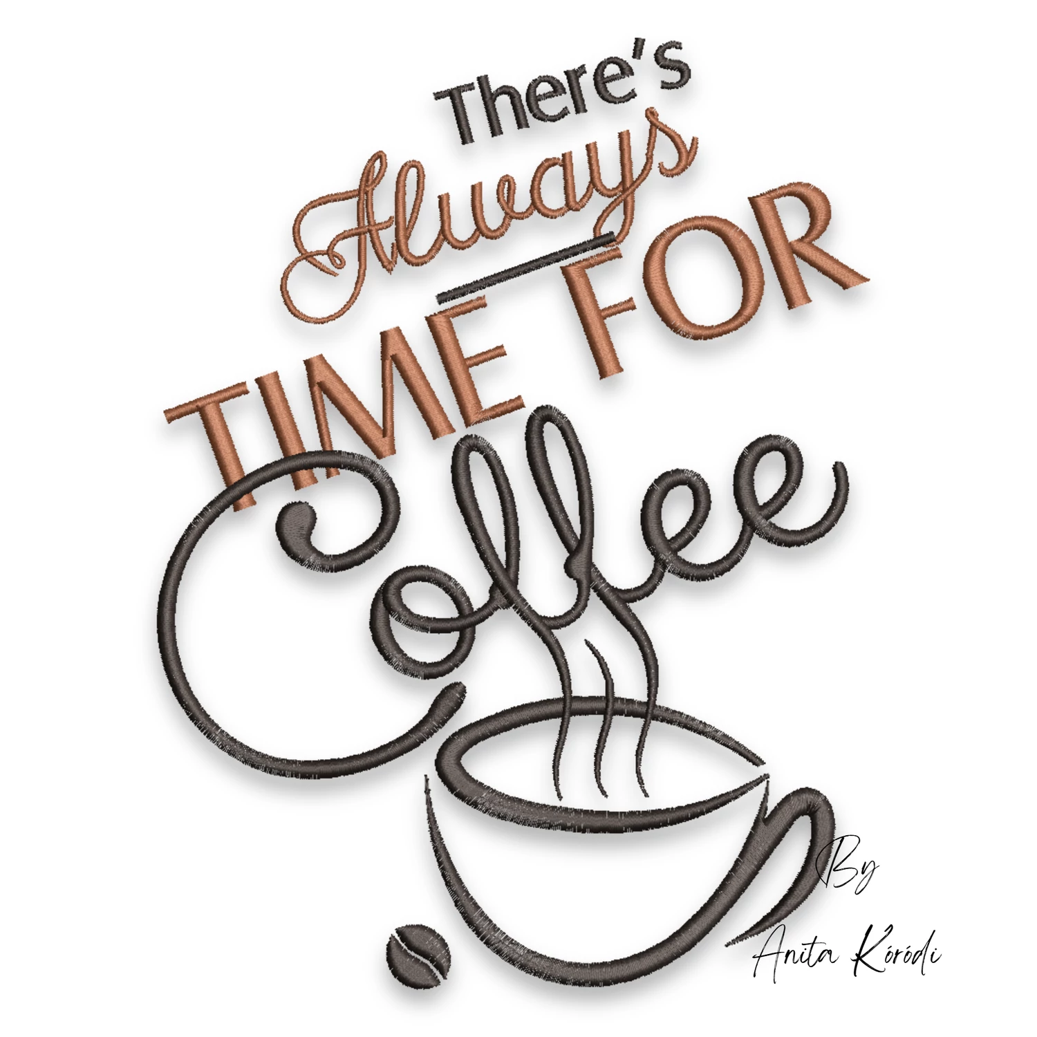 theres always time for coffee embroidery design