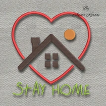 Stay Home embroidery design featuring a house inside a heart-shaped frame with decorative lettering