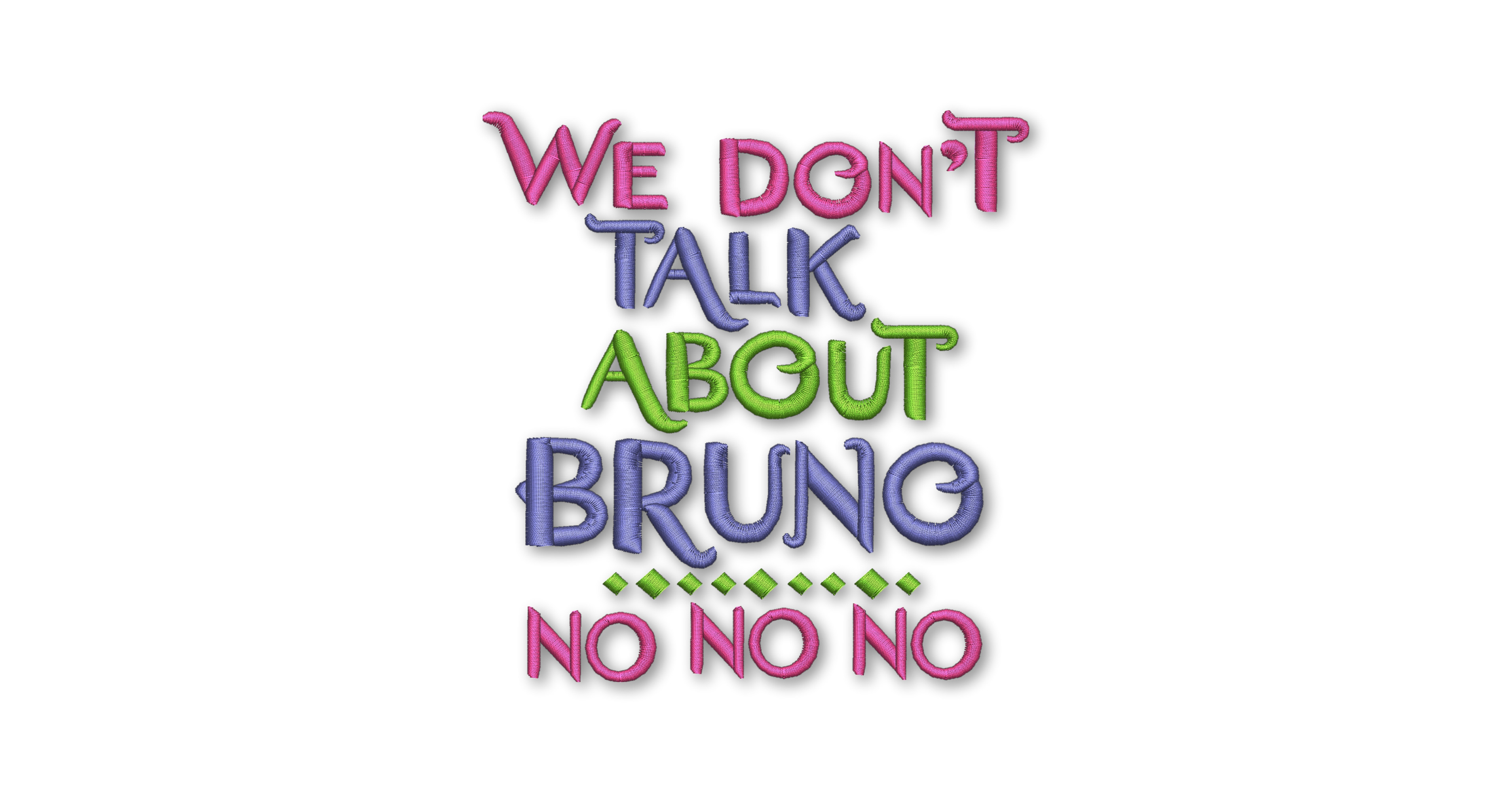 We Dont Talk About Bruno - Anita Kóródi - SvgEmbroideryDesign